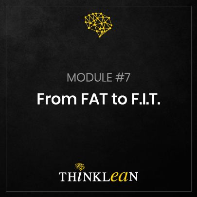 Module 7 - From FAT to F.I.T.